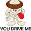 She drive you (nu- -). på engelsk