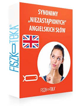 Synonimy “niezastąpionych” angielskich słów