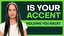 Is your accent (hol-ing you back)?. på engelsk